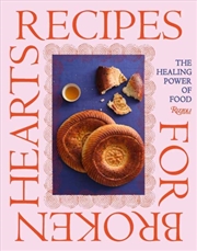 Buy Recipes for Broken Hearts : The Healing Power of Food
