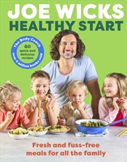 Buy Healthy Start : 80 delicious, easy and unprocessed recipes for the whole family to enjoy