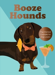 Buy Boozehounds : Pup-themed Cocktails for Dog Lovers