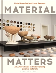 Buy Material Matters : An Artist’s Guide to Understanding Ceramic Materials