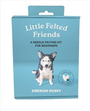Buy Little Felted Friends: Siberian Husky : Dog Needle-Felting Beginner Kits with Needles, Wool, Supplie