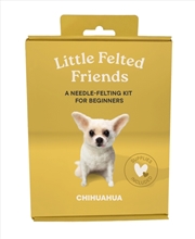 Buy Little Felted Friends: Chihuahua : Dog Needle-Felting Beginner Kits with Needles, Wool, Supplies, an