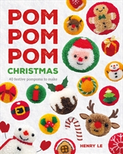 Buy Pom Pom Pom Christmas : 40 festive pompoms to make