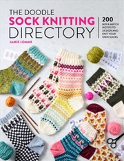 Buy The Doodle Sock Knitting Directory : 200 Mix & Match Motifs to Design and Knit Your Own Socks