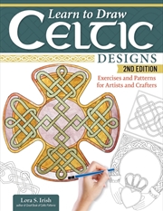 Buy Learn to Draw Celtic Designs, 2nd Edition : Exercises and Patterns for Artists and Crafters