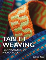 Buy Tablet Weaving : Technique, Pattern and Colour