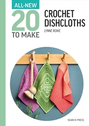 Buy All-New Twenty To Make: Crochet Dishcloths