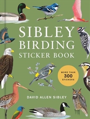 Buy Sibley Birding Sticker Book : With More Than 300 Stickers: Stickers for Journals, Water Bottles, Lap