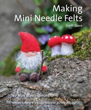 Buy Making Mini Needle Felts : 20 Mini Masterpieces