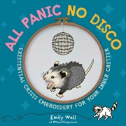 Buy All Panic No Disco : Existential Crisis Embroidery for Your Inner Critter