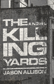 Buy The Killing Yards : A Novel