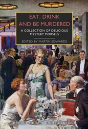 Buy Eat, Drink and Be Murdered : A Food and Drink Anthology