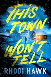 Buy This Town Won't Tell : A Novel