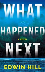 Buy What Happened Next : A Novel