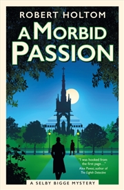 Buy A Morbid Passion : The Selby Bigge Mysteries