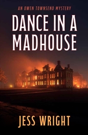 Buy Dance in a Madhouse : A Novel