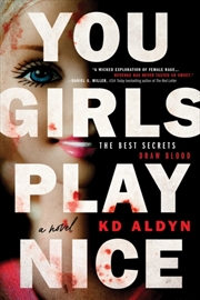 Buy You Girls Play Nice : A Novel