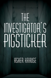 Buy The Investigator's Pigsticker