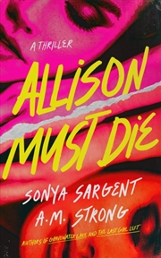 Buy Allison Must Die : A Thriller