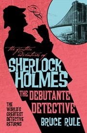 Buy The Further Adventures Of Sherlock Holmes - The Debutante Detective