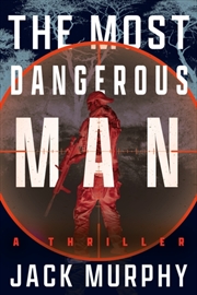Buy The Most Dangerous Man