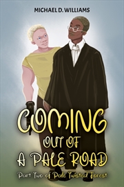 Buy Coming Out Of A Pale Road: Part Two Of Pale Twisted Forest