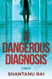 Buy A Dangerous Diagnosis : A Novel