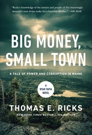 Buy Big Money, Small Town