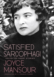 Buy Satisfied Sarcophagi : Collected Short Stories