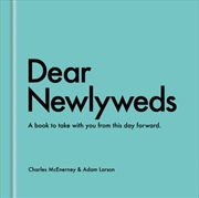 Buy Dear Newlyweds : A Book To Take With You From This Day Forward