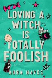 Buy Loving A Witch Is Totally Foolish