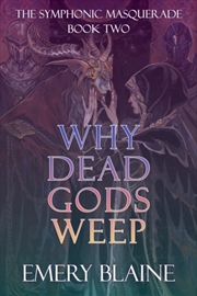 Buy Why Dead Gods Weep