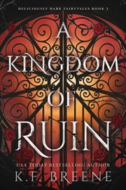 Buy A Kingdom Of Ruin : Deliciously Dark Fairytales, Book 3