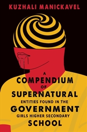 Buy A Compendium Of Supernatural Entities Found In The Government Girls Higher Secondary School