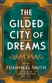 Buy The Gilded City Of Dreams : A Novel