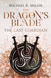 Buy The Dragon's Blade : The Last Guardian