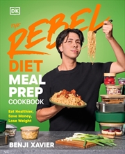 Buy The Rebel Diet Meal Prep Cookbook : Eat Healthier, Save Money, Lose Weight
