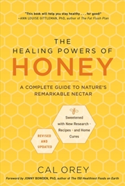 Buy The Healing Powers Of Honey: Revised And Updated : A Complete Guide To Nature's Remarkable Nectar