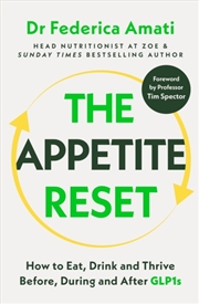 Buy The Appetite Reset : How To Eat, Drink And Thrive Before, During And After Glp-1S