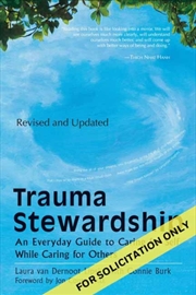 Buy Trauma Stewardship, Revised And Updated : An Everyday Guide To Caring For Self While Caring For Othe