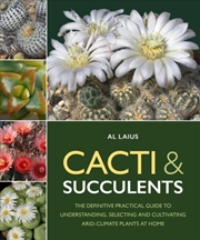 Buy Cacti & Succulents : The Definitive Practical Guide To Understanding, Selecting And Cultivating Arid