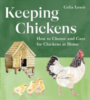 Buy Keeping Chickens : How To Choose And Care For Chickens At Home