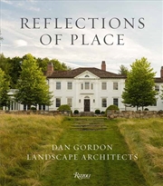 Buy Reflections Of Place: Dan Gordon Landscape Architects