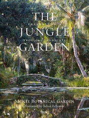 Buy The Jungle Garden : Preserving A Tropical Landscape