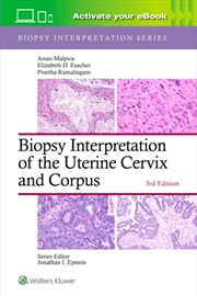 Buy Biopsy Interpretation Of The Uterine Cervix And Corpus: Print + Ebook With Multimedia