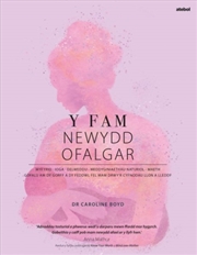 Buy Y Fam Newydd Ofalgar: Gofalu Am Dy Gorff A Dy Feddwl Fel Mam Drwy'R Cyfnodau Llon A Lleddf
