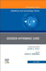 Buy Gender-Affirming Care, An Issue Of Obstetrics And Gynecology Clinics Of North America : Volume 53-2