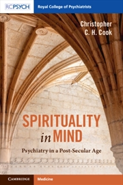Buy Spirituality In Mind : Psychiatry In A Post-Secular Age