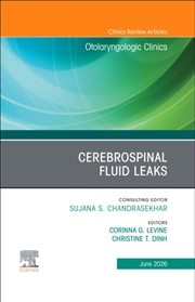 Buy Cerebrospinal Fluid Leaks, An Issue Of Otolaryngologic Clinics Of North America : Volume 59-3