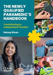 Buy The Newly Qualified Paramedic's Handbook : Transitioning To Independent Practice